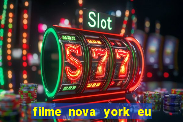 filme nova york eu te amo completo dublado